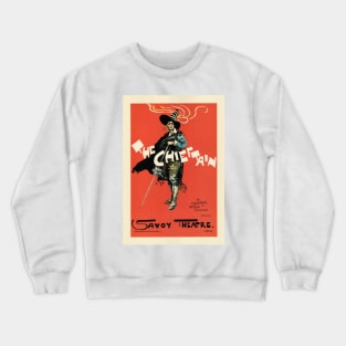 The Chieftain SAVOY THEATRE Poster Advertisement by Artist Dudley Hardy Crewneck Sweatshirt